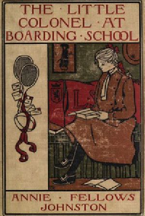 [Gutenberg 38939] • The Little Colonel at Boarding-School